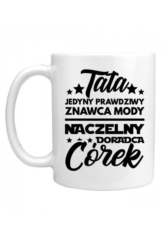 Kubek Tata prawdziwy znawca mody Córek