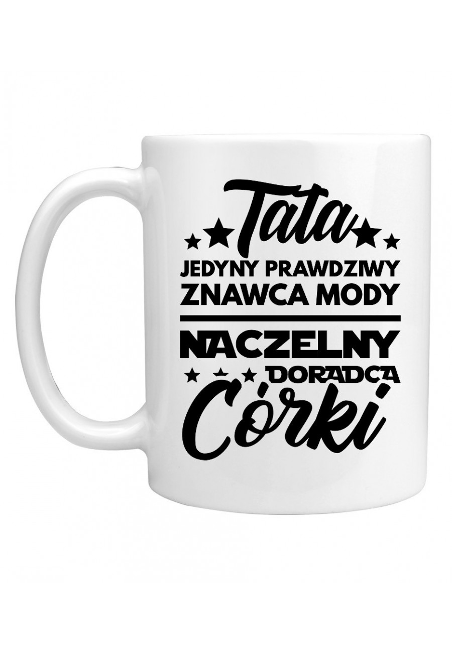 Kubek Tata prawdziwy znawca mody Córki