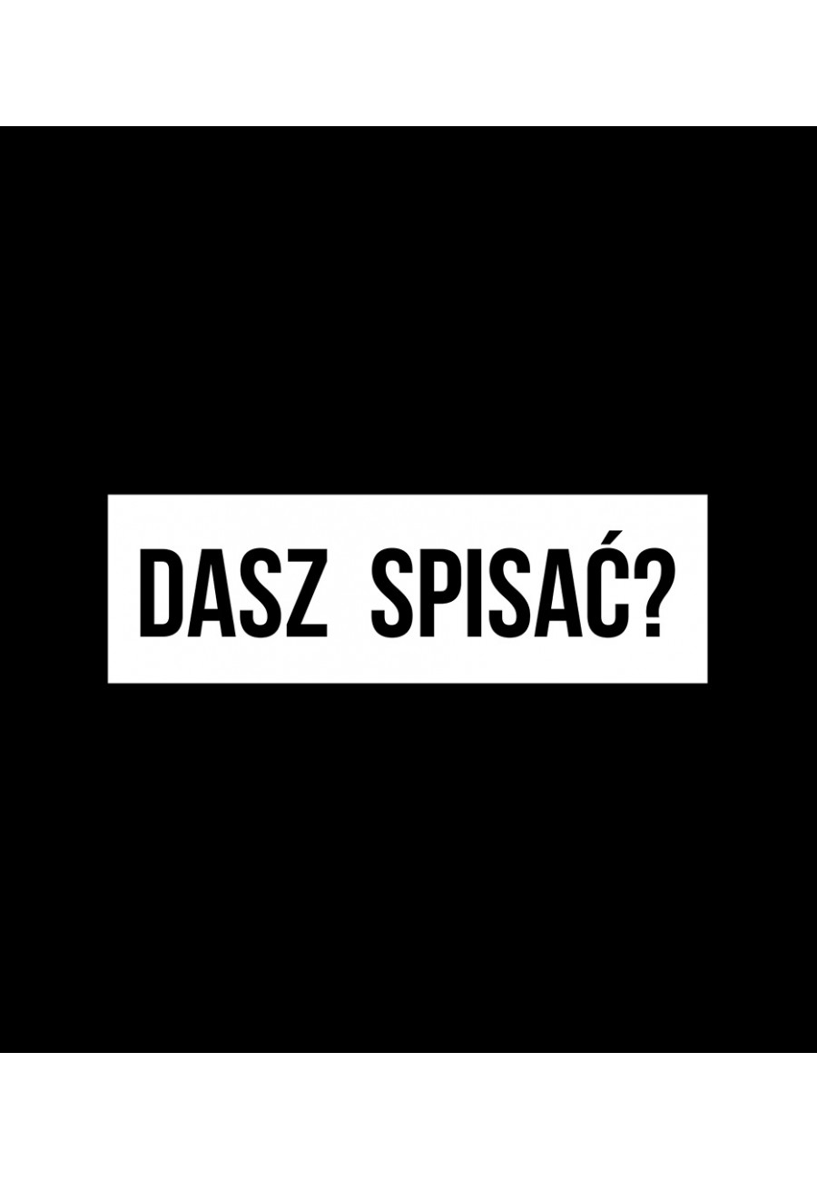 Plecak z napisem Dasz spisać?