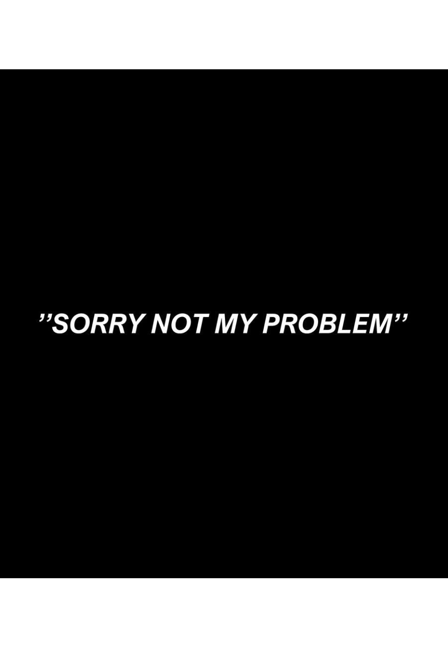 not my problem