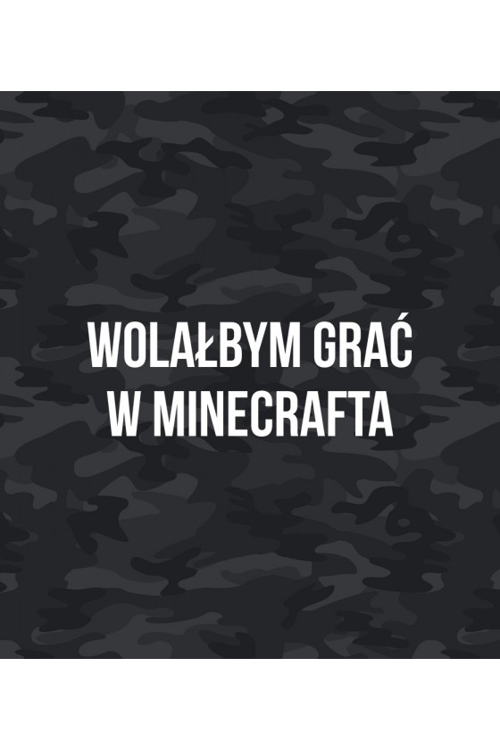 Plecak Moro z napisem Wolałbym grać w Minecrafta