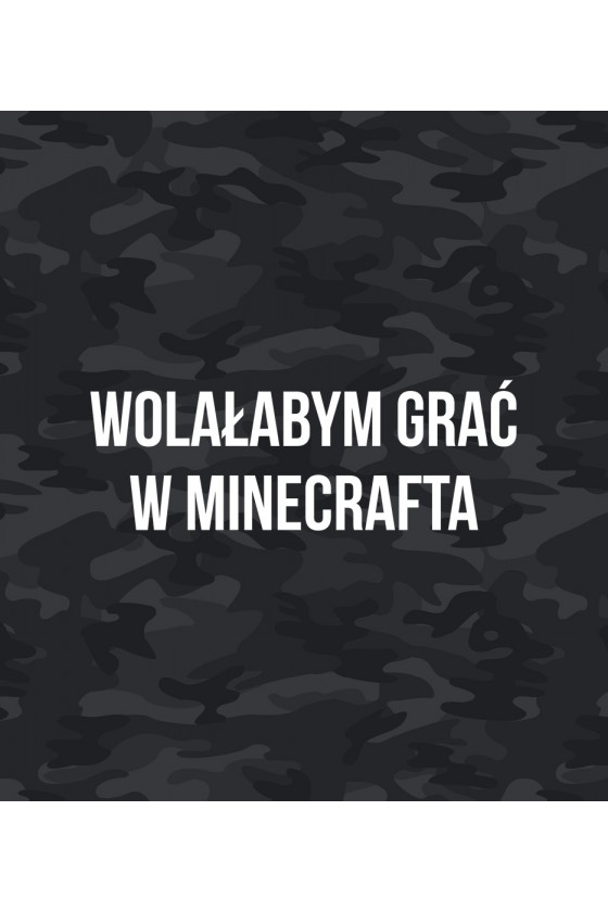 Plecak Moro z napisem Wolałabym grać w Minecrafta