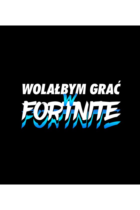 Plecak Wolałbym grać w Fortnite