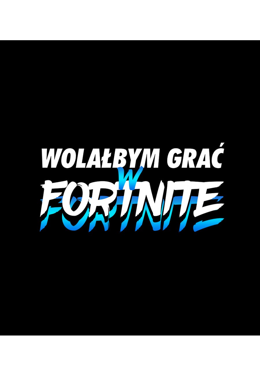 Plecak Wolałbym grać w Fortnite