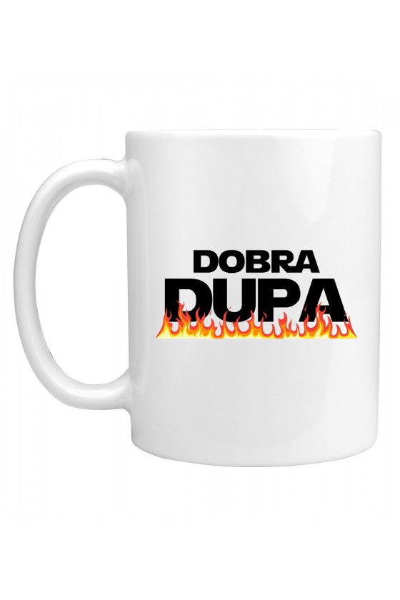 Kubek Dobra Dupa