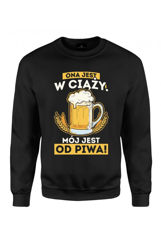 Bluza klasyczna Ona Jest w ciąży Mój jest od piwa