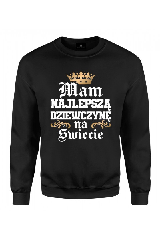 Bluza klasyczna Mam najlepszą dziewczynę na świecie