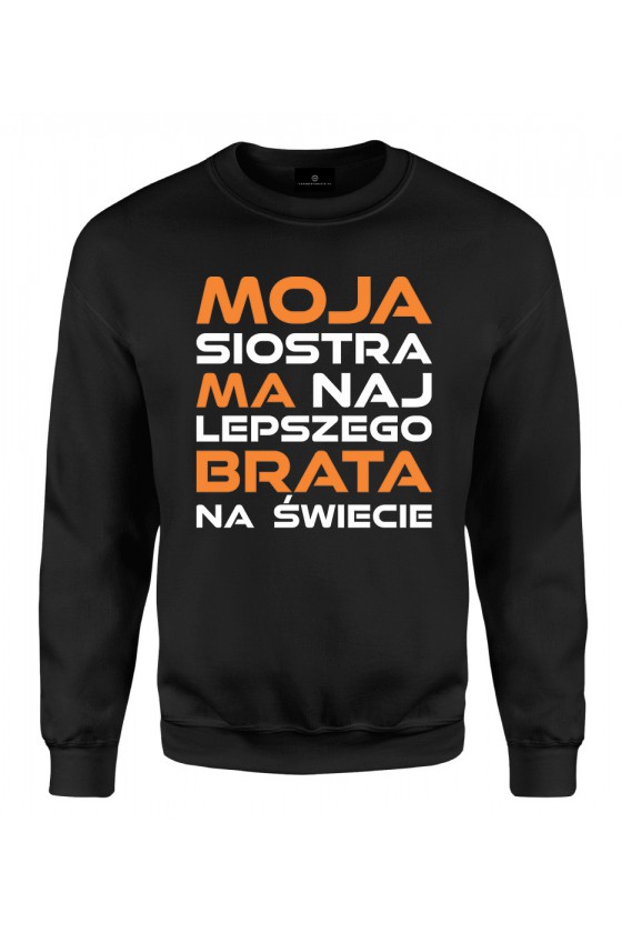 Bluza klasyczna Moja siostra ma najlepszego brata na świecie