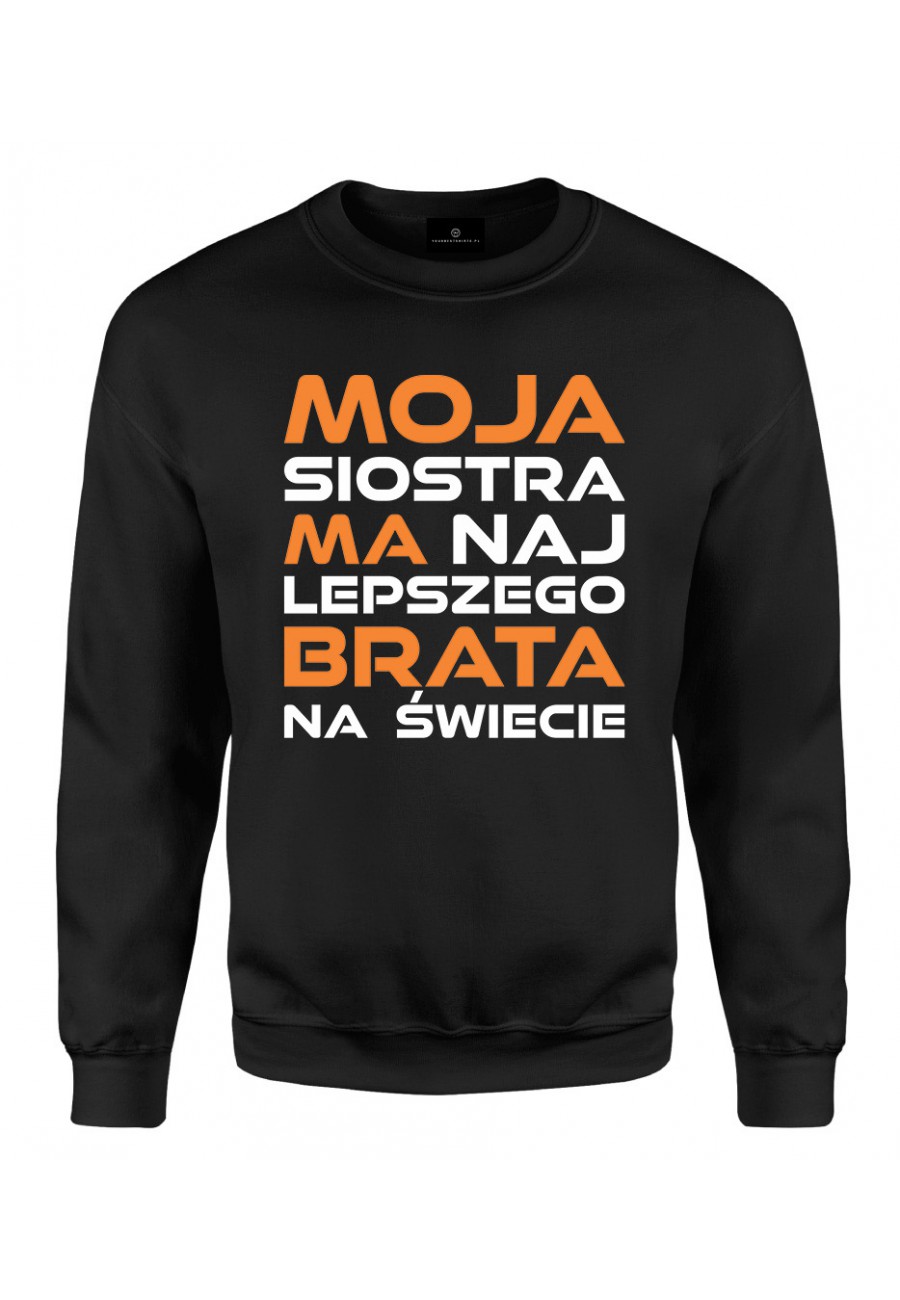 Bluza klasyczna Moja siostra ma najlepszego brata na świecie