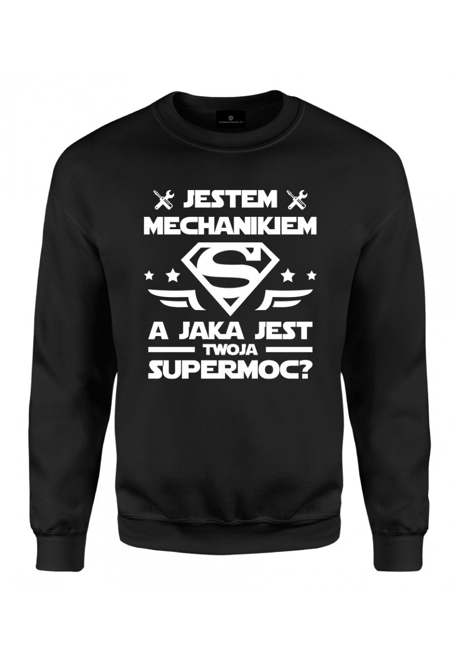 Bluza klasyczna Jestem mechanikiem, a jaka jest twoja supermoc?