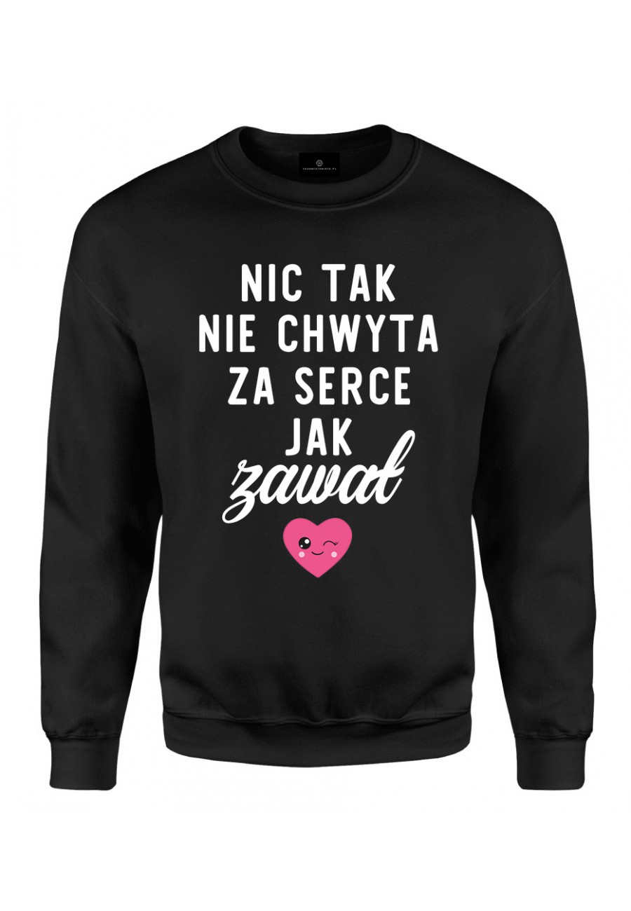 Bluza klasyczna Nic tak nie chwyta za serce jak zawał