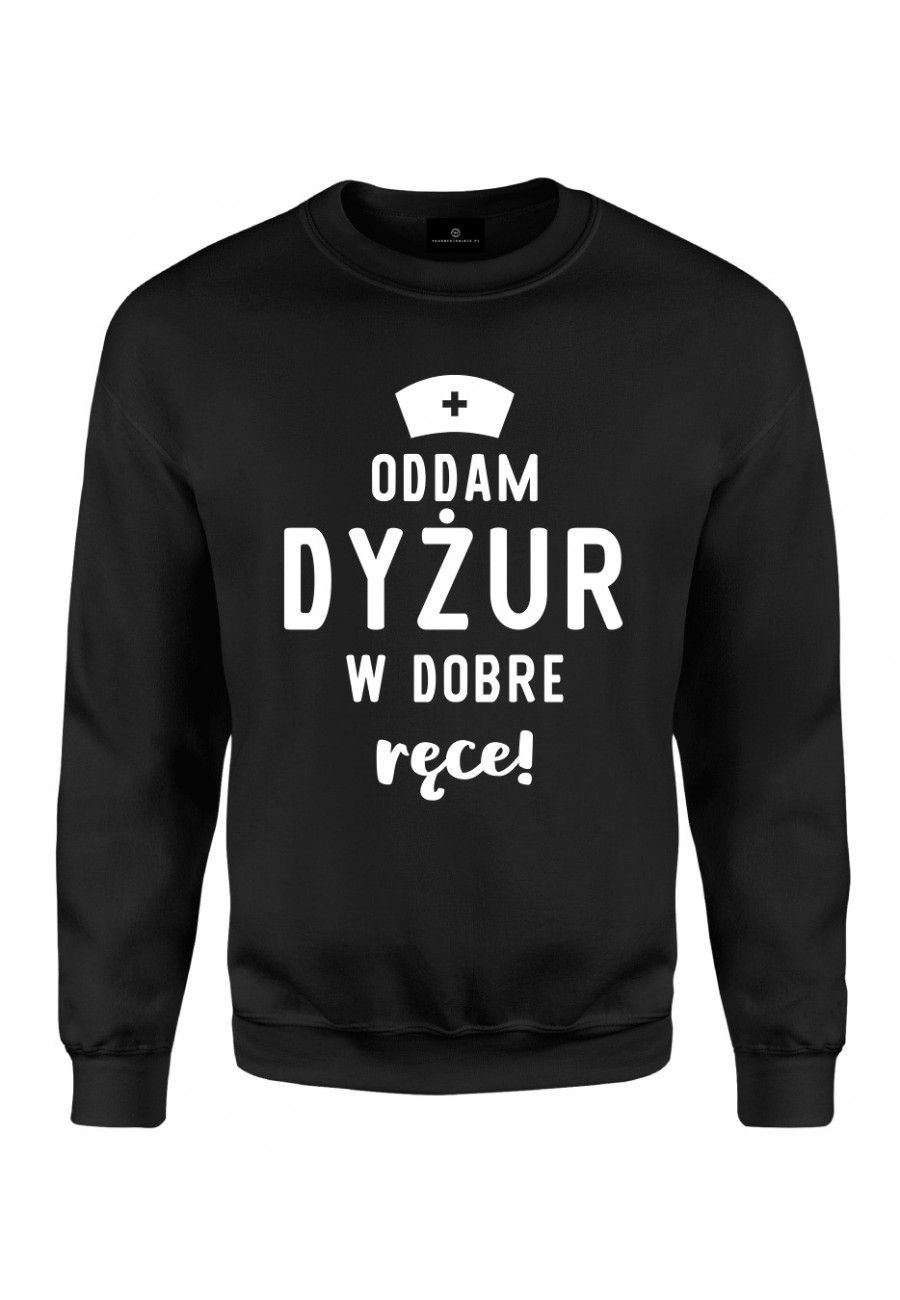 Bluza klasyczna Oddam dyżur w dobre ręce