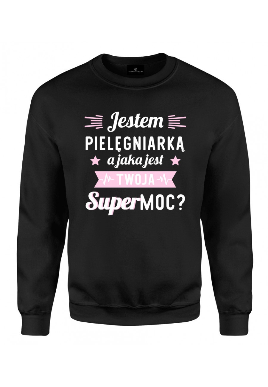 Bluza klasyczna Jestem pielęgniarką, a jaka jest twoja supermoc?