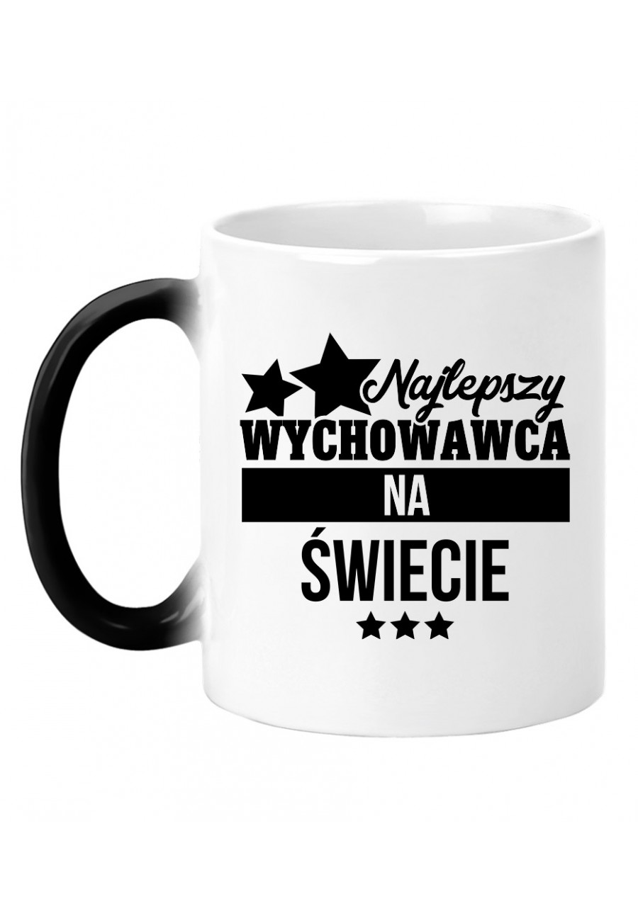 Kubek magiczny Z napisem Najlepszy Wychowawca na świecie