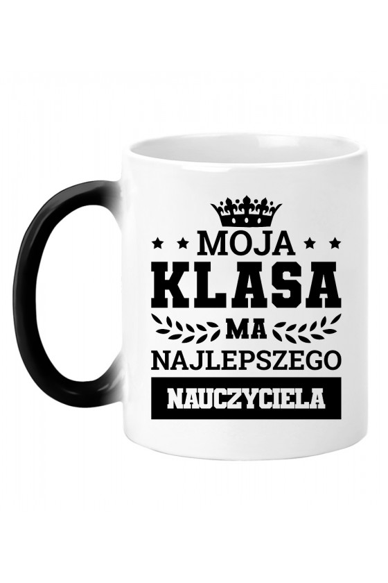 Kubek magiczny Z napisem Moja klasa ma najlepszego nauczyciela