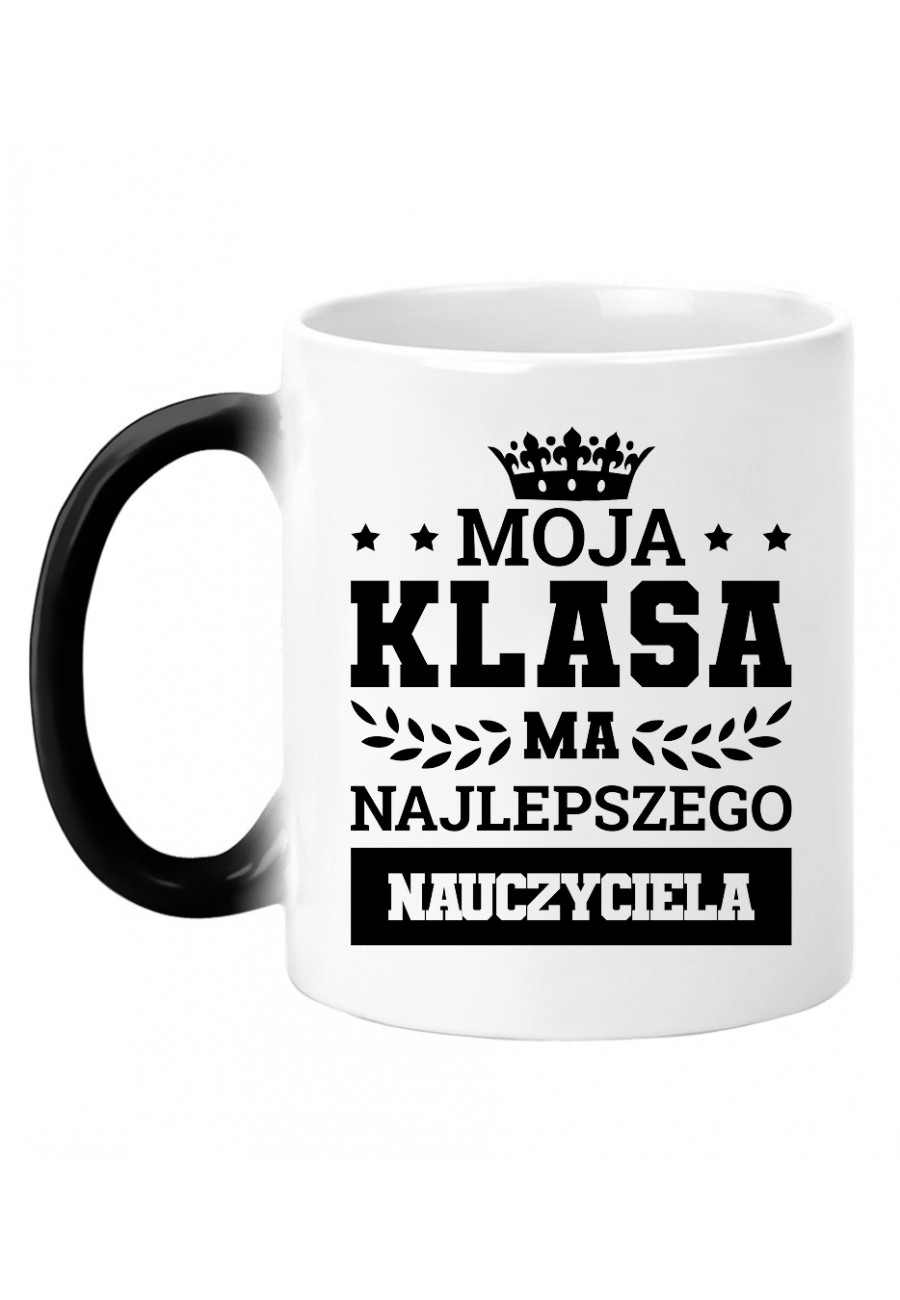 Kubek magiczny Z napisem Moja klasa ma najlepszego nauczyciela