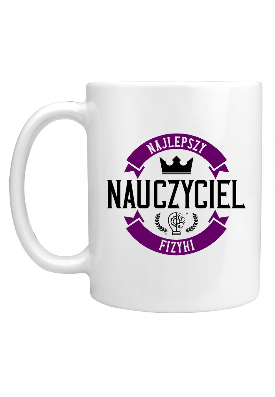 Kubek Z napisem Najlepszy Nauczyciel Fizyki