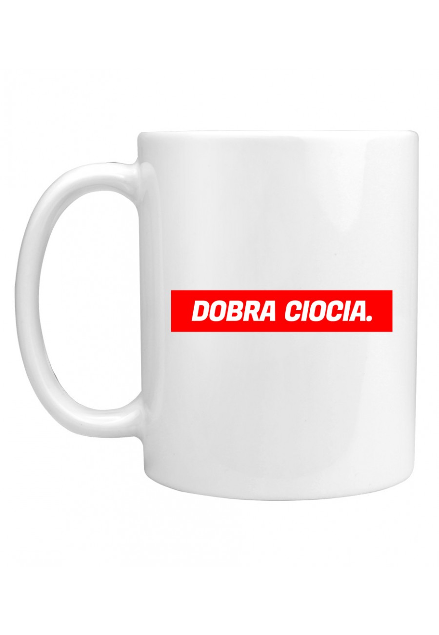 Kubek Z napisem Dobra Ciocia