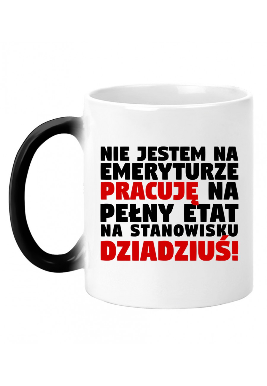 Kubek magiczny Dla Dziadka - Nie jestem na Emeryturze