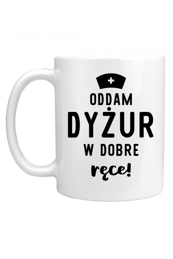 Kubek Oddam dyżur w dobre ręce