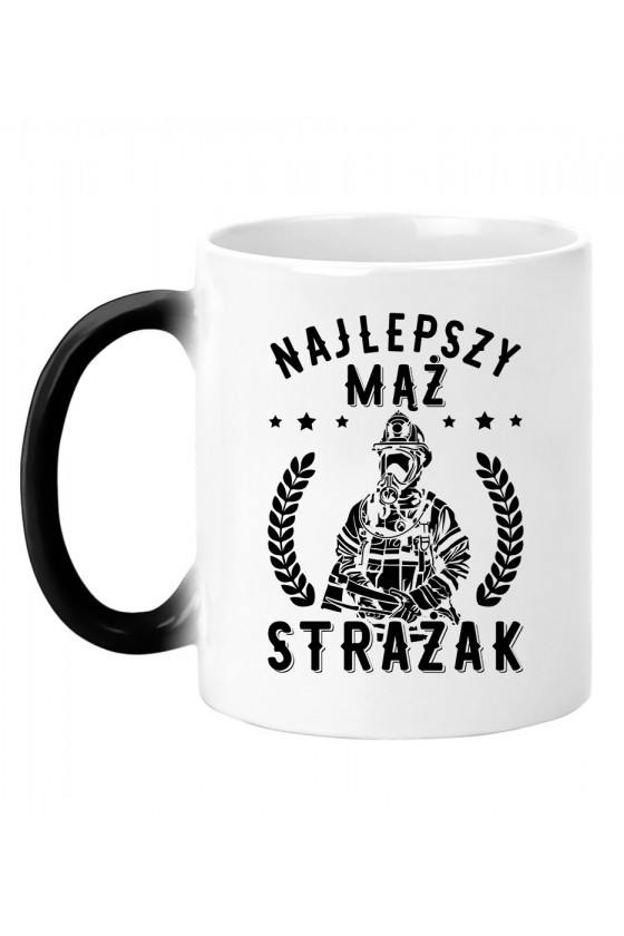 Kubek magiczny Najlepszy mąż strażak