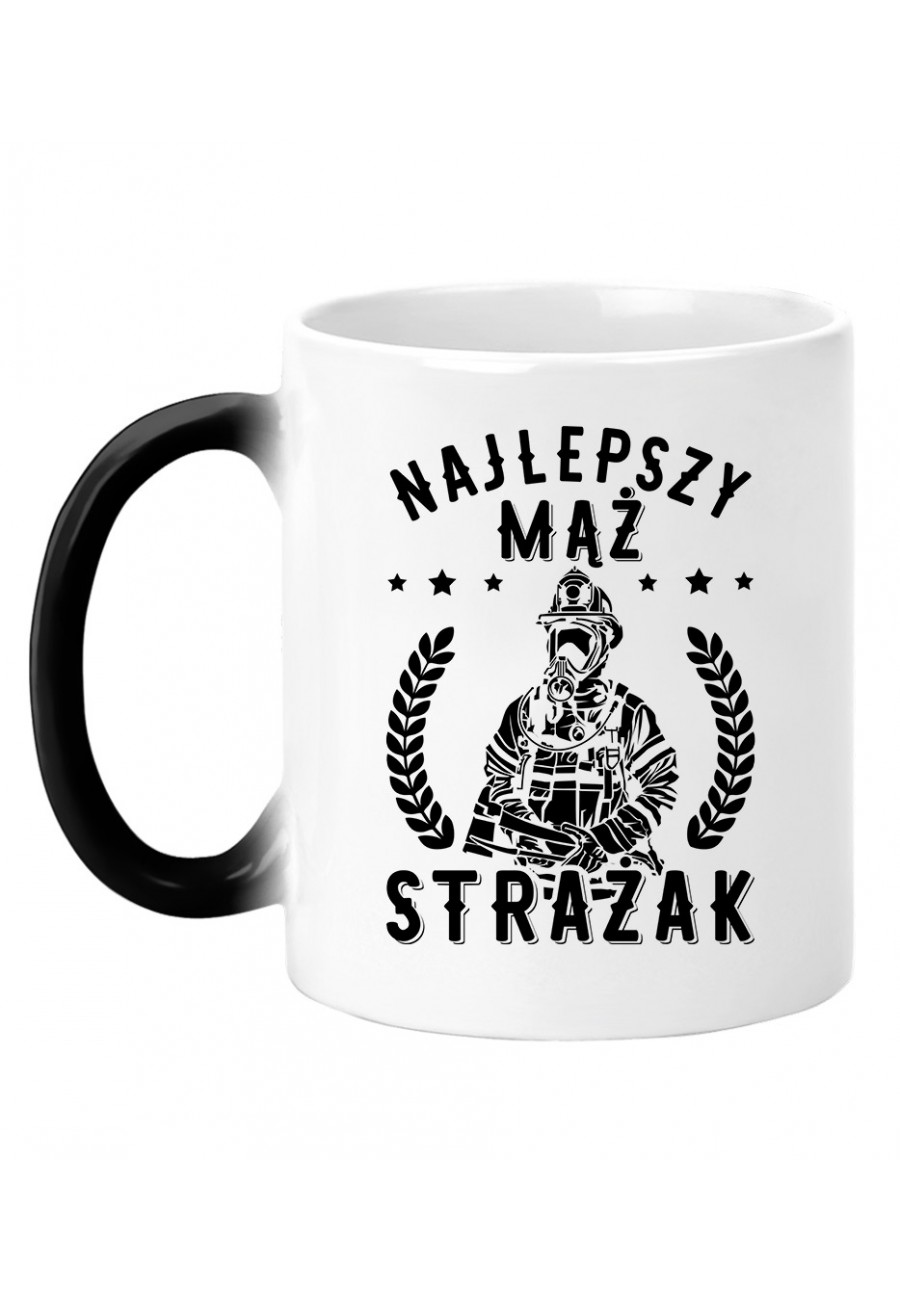 Kubek magiczny Najlepszy mąż strażak