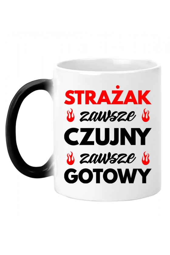 Kubek magiczny Strażak zawsze czujny, zawsze gotowy