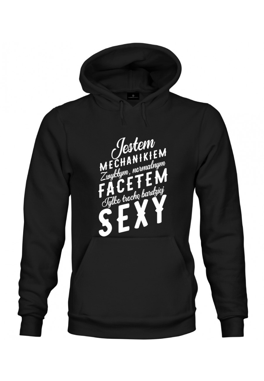 Bluza z kapturem Jestem sexy mechanikiem