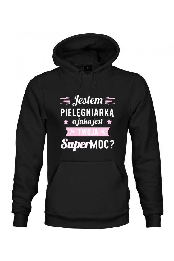 Bluza z kapturem Jestem pielęgniarką, a jaka jest twoja supermoc?