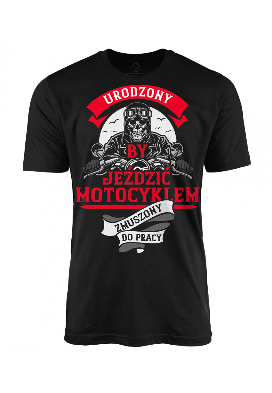 Koszulka męska Urodzony by jeździć motocyklem