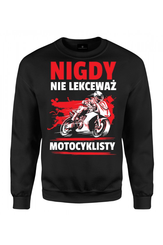 Bluza klasyczna Nigdy nie lekceważ motocyklisty