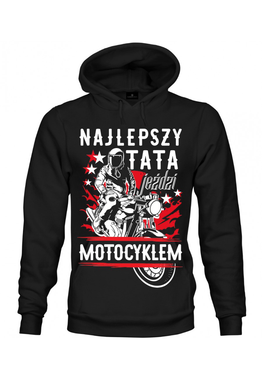 Bluza z kapturem Najlepszy tata jeździ motocyklem