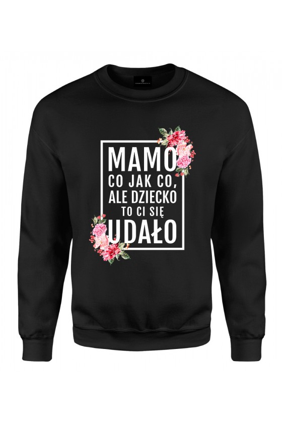 Bluza klasyczna Mamo, dziecko to ci się udało! - modny print różowe kwiaty