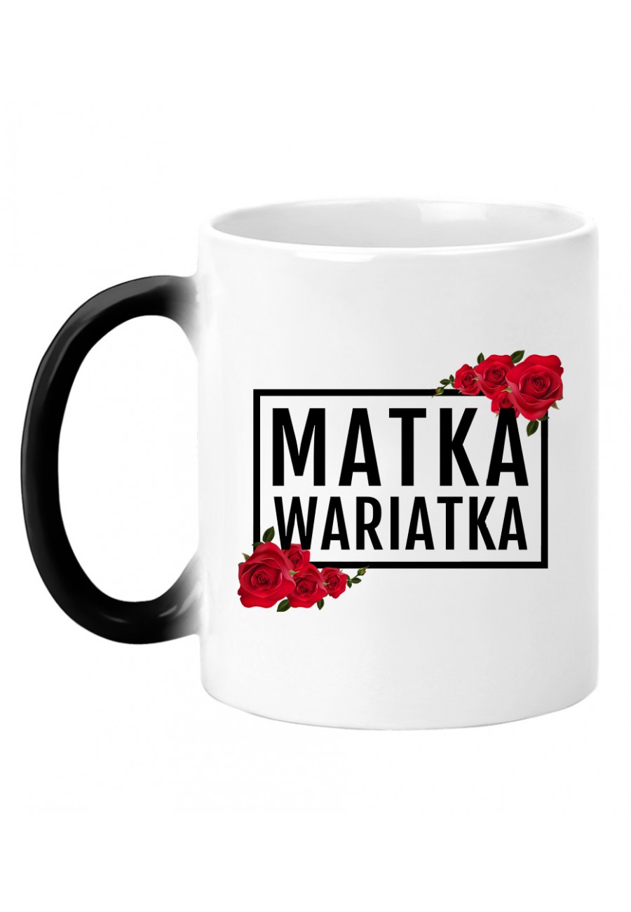 Kubek magiczny Matka Wariatka