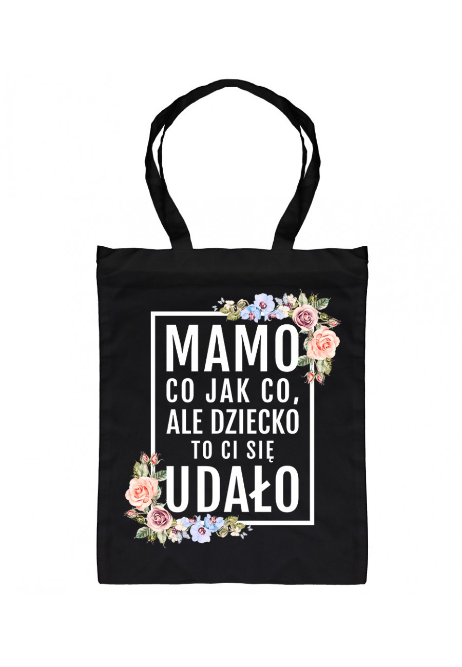 Torba Bawełniana Mamo, dziecko to ci się udało! - modny print kwiaty